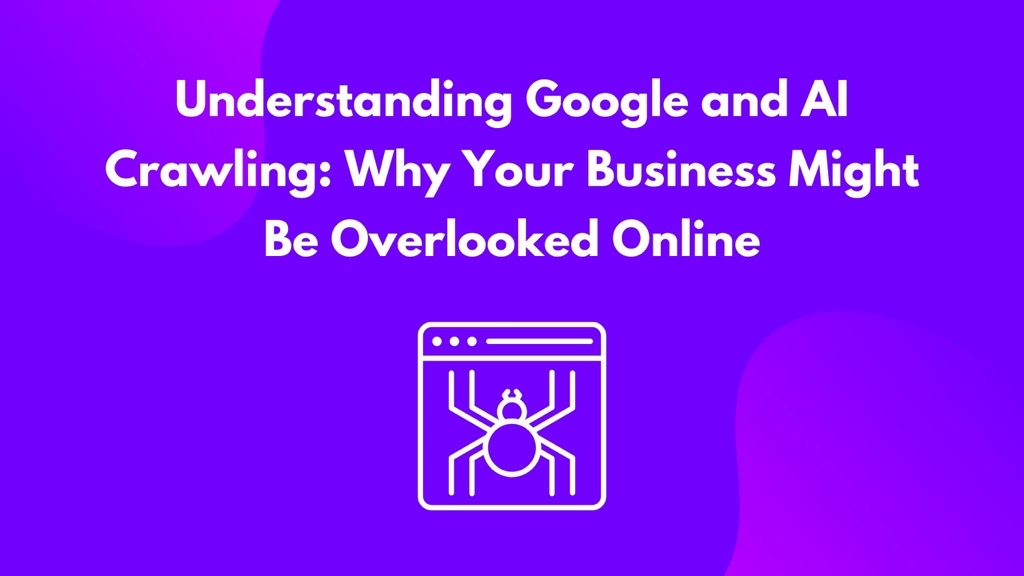 Jak funguje crawling Googlu a AI: Proč vaše firma může být na internetu přehlížena